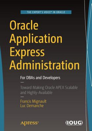 Könyv Oracle Application Express Administration Francis Mignault