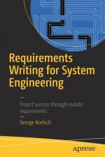 Carte Requirements Writing for System Engineering George Koelsch