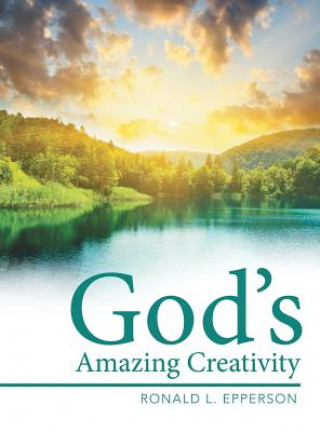 Knjiga God's Amazing Creativity Ronald L. Epperson