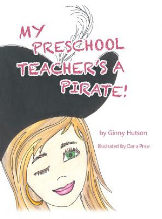 Carte My Preschool Teacher's a Pirate! Ginny Hutson