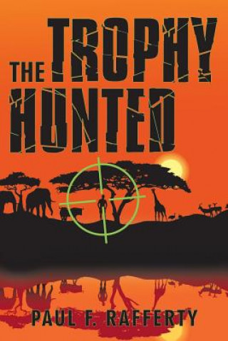 Libro Trophy Hunted Paul F. Rafferty
