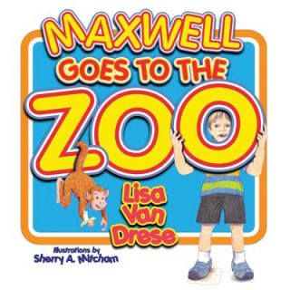 Kniha Maxwell Goes to the Zoo Lisa Van Drese