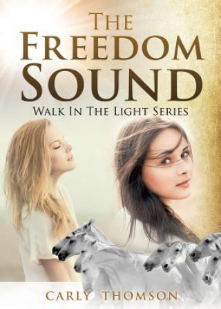 Kniha Freedom Sound Carly Thomson