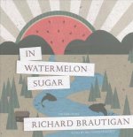 Hanganyagok In Watermelon Sugar Richard Brautigan
