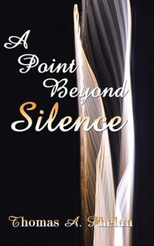 Carte Point Beyond Silence Thomas A. Phelan