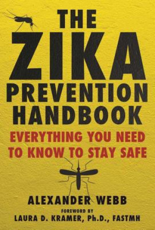 Kniha Zika Prevention Handbook Alexander Webb