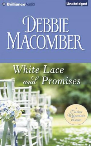 Audio White Lace and Promises: A Selection from Marriage Between Friends Debbie Macomber