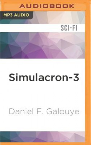 Digital SIMULACRON-3                 M Daniel F. Galouye