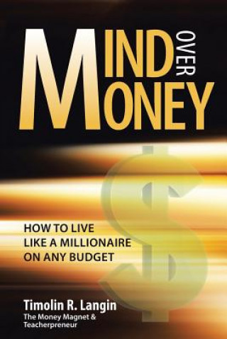 Книга Mind Over Money Timolin R. Langin