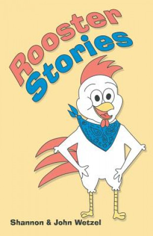 Книга Rooster Stories Shannon Wetzel