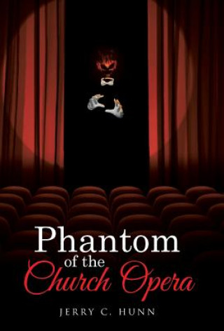 Buch Phantom of the Church Opera Jerry C. Hunn