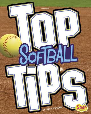 Kniha Top Softball Tips Rebecca Rissman