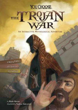 Carte The Trojan War: An Interactive Mythological Adventure Blake Hoena
