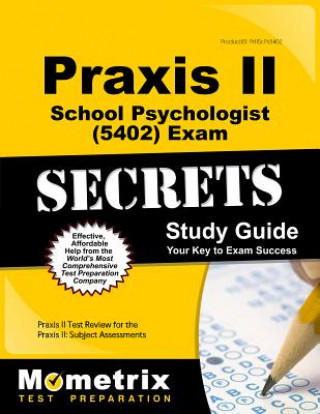 Carte PRAXIS II SCHOOL PSYCHOLOGIST Praxis II Exam Secrets Test Prep