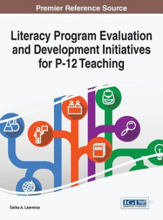 Carte Literacy Program Evaluation and Development Initiatives for P-12 Teaching Salika a. Lawrence