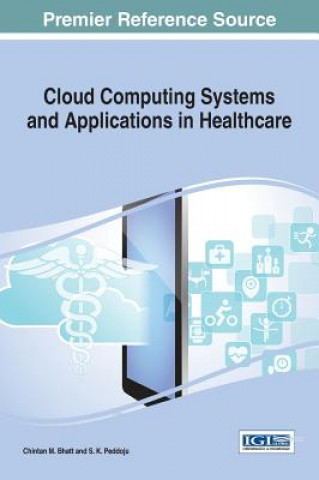 Kniha Cloud Computing Systems and Applications in Healthcare Chintan M. Bhatt