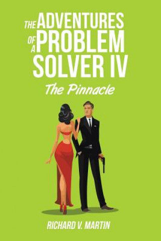 Kniha Adventures of a Problem Solver IV Richard V. Martin