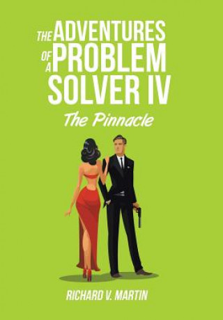 Kniha Adventures of a Problem Solver IV Richard V. Martin