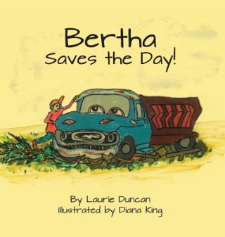 Knjiga Bertha Saves the Day Laurie Duncan