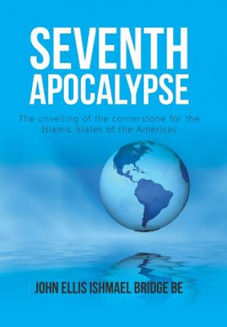 Knjiga Seventh Apocalypse John Ellis Ishmael Bridge Be