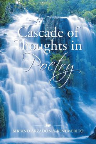 Carte Cascade of Thoughts in Poetry Bibiano Arzadon y. Benemerito