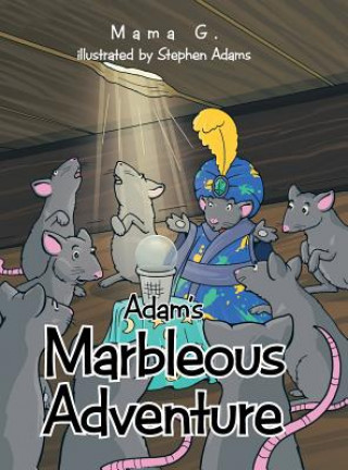 Buch Adam's Marbleous Adventure Mama G.