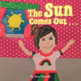 Knjiga Sun Comes Out . . . Amy Delucia