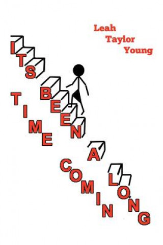 Книга It's Been a Long Time Comin' Leah Taylor Young