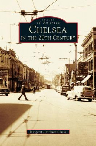 Carte Chelsea in the 20th Century Margaret Harriman Clarke