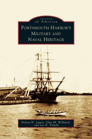 Carte Portsmouth Harbor's Military and Naval Heritage Nelson H. Lawry