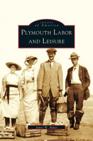 Kniha Plymouth Labor and Leisure James W. Baker