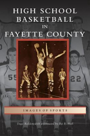 Książka High School Basketball in Fayette County Dave Redden