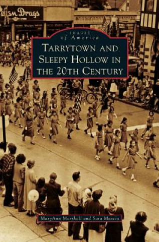 Книга Tarrytown and Sleepy Hollow in the 20th Century Maryann Marshall