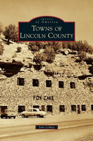 Carte Towns of Lincoln County John LeMay
