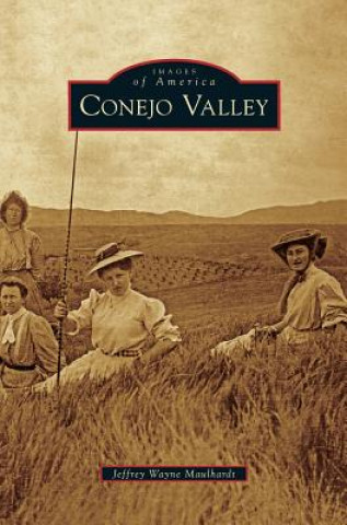 Książka Conejo Valley Jeffrey Wayne Maulhardt