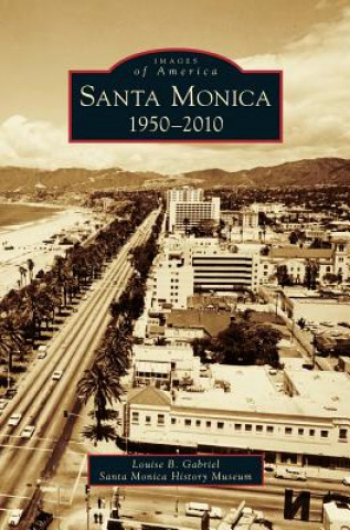 Carte Santa Monica, 1950-2010 Louise B. Gabriel