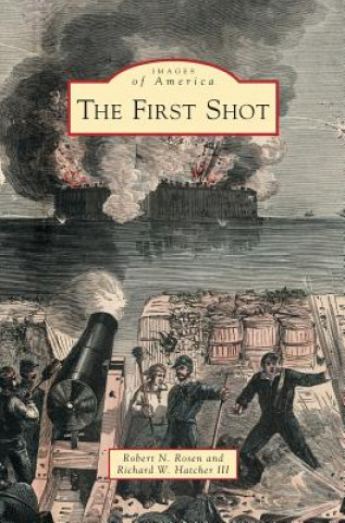 Livro First Shot Robert N. Rosen