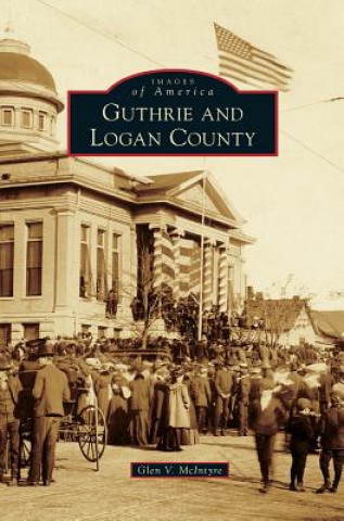 Kniha Guthrie and Logan County Glen V. McIntyre