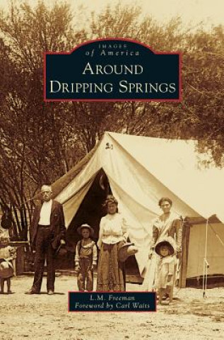 Book Around Dripping Springs L. M. Freeman