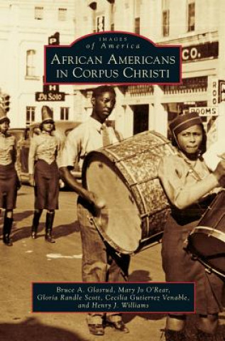 Livre African Americans in Corpus Christi Bruce A. Glasrud