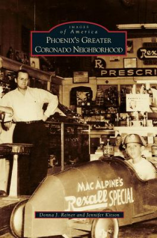Libro Phoenix's Greater Coronado Neighborhood Donna J. Reiner