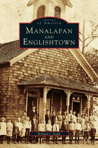 Knjiga Manalapan and Englishtown Richard J. Dalik