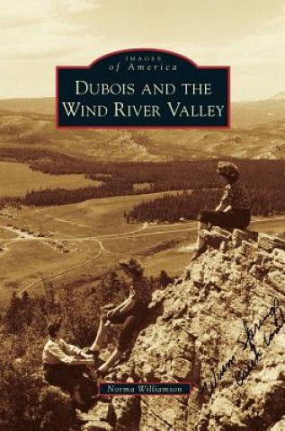 Kniha DuBois and the Wind River Valley Norma Williamson