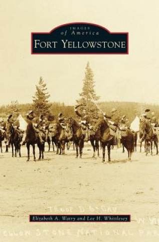 Книга Fort Yellowstone Elizabeth A. Watry