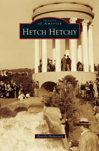 Kniha Hetch Hetchy Beverly Hennessey