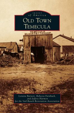 Knjiga Old Town Temecula Loretta Barnett