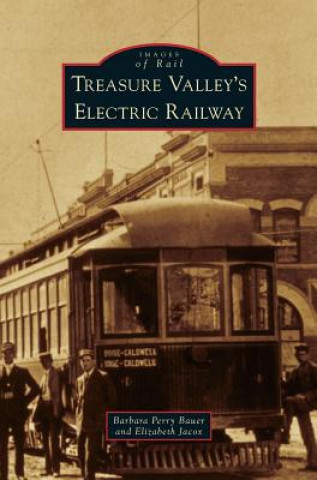 Książka Treasure Valley's Electric Railway Barbara Perry Bauer