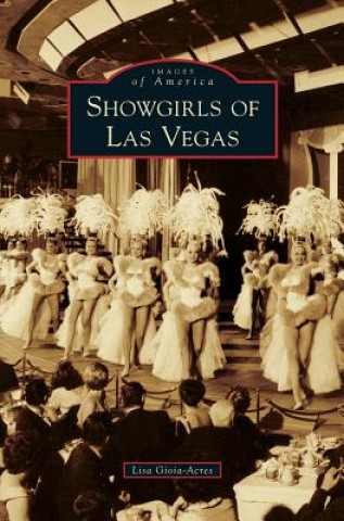Książka Showgirls of Las Vegas Lisa Gioia-Acres