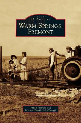 Kniha Warm Springs, Fremont Philip Holmes