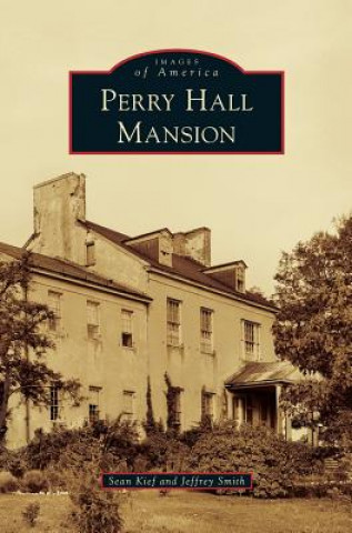 Kniha Perry Hall Mansion Sean Kief